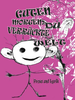 cover image of Guten morgen Du verrückte Welt